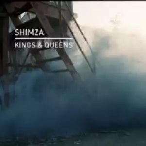 Shimza - Kings & Queens (Original Mix)
